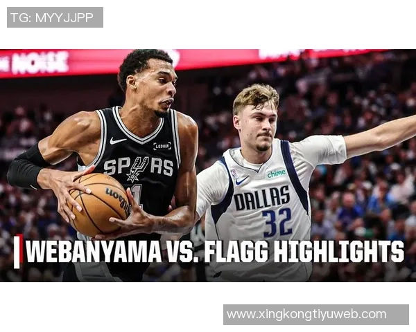 文班亚马赞弗拉格比赛强度称已观看多部精彩集锦